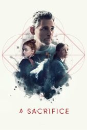 Nonton Film A Sacrifice (2024) Nonton Film A Sacrifice (2024)