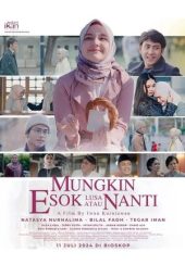 Nonton Film Mungkin Esok Lusa Atau Nanti (2024) Nonton Film Mungkin Esok Lusa Atau Nanti (2024)